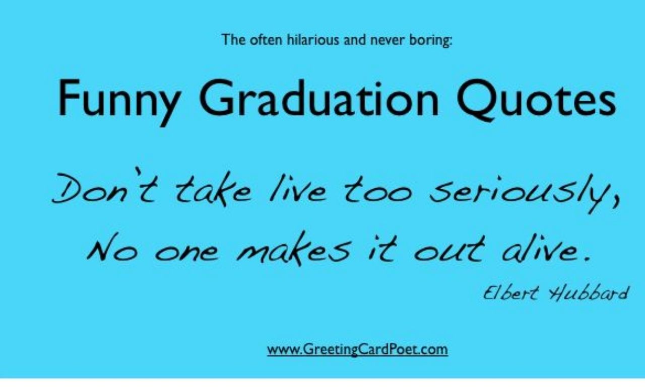 Graduation Funny Sayings: